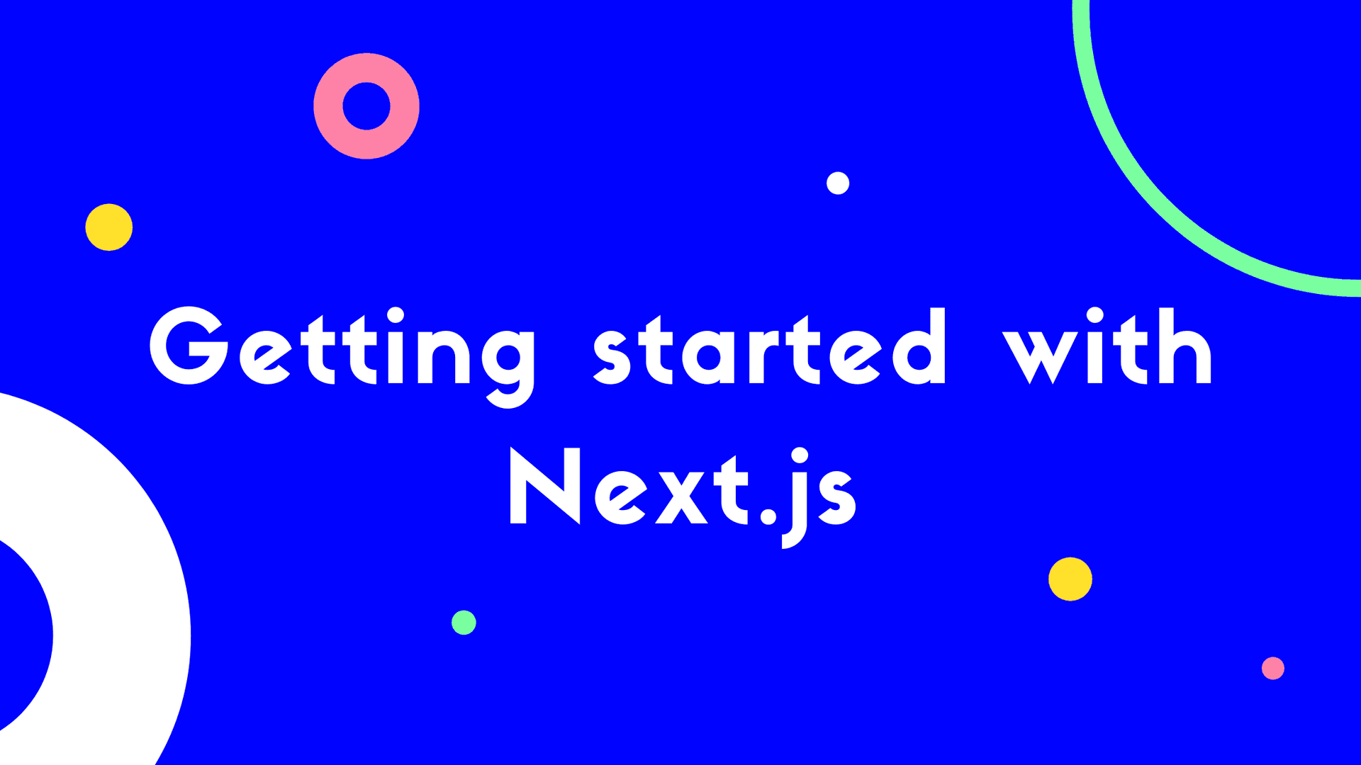 Getting Started with Next.js