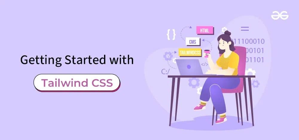 Getting Started with Tailwind CSS: A Beginner’s Guide